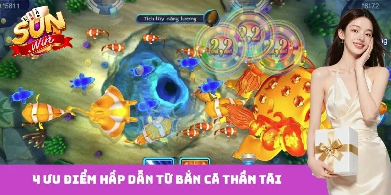 4 ưu điểm hấp dẫn từ bắn cá thần tài