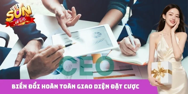 Biến đổi hoàn toàn giao diện đặt cược