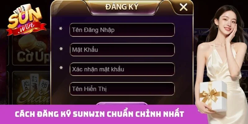 Cách đăng ký Sunwin chuẩn chỉnh nhất