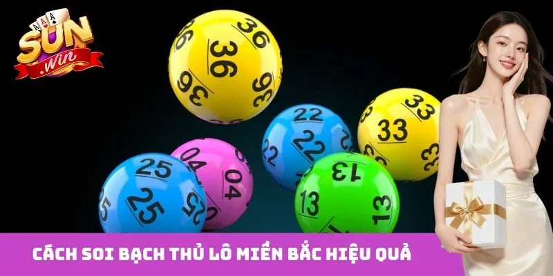 Cách soi bạch thủ lô miền bắc hiệu quả