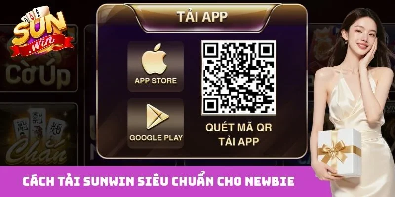 Cách tải Sunwin siêu chuẩn cho newbie