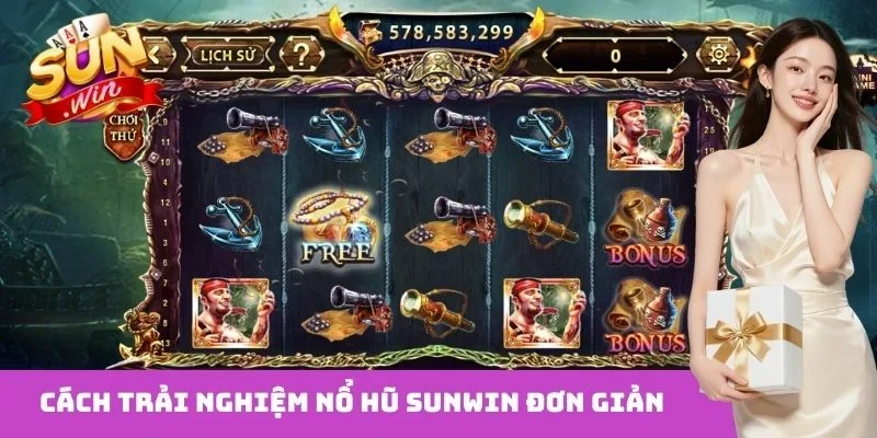 Cách trải nghiệm nổ hũ Sunwin đơn giản
