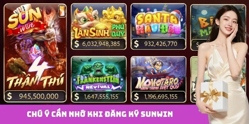 Chú ý cần nhớ khi đăng ký Sunwin