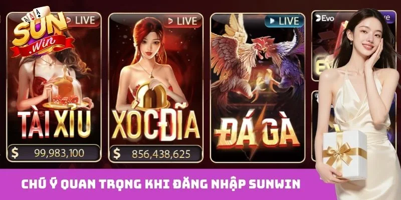 Chú ý quan trọng khi đăng nhập Sunwin