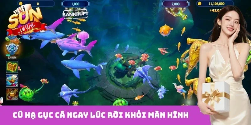 Cú hạ gục cá ngay lúc rời khỏi màn hình