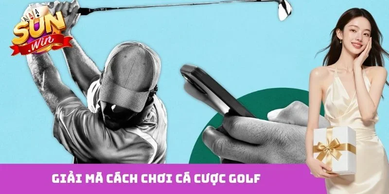 Cách chơi cá cược Golf