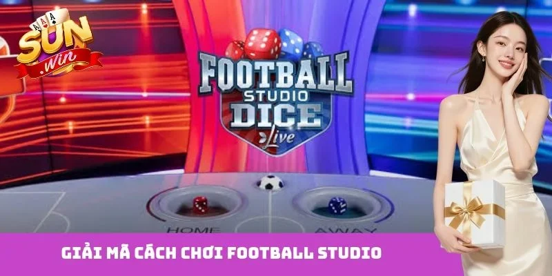 Cách chơi Football Studio