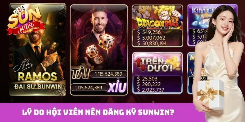 Lý do hội viên nên đăng ký Sunwin?