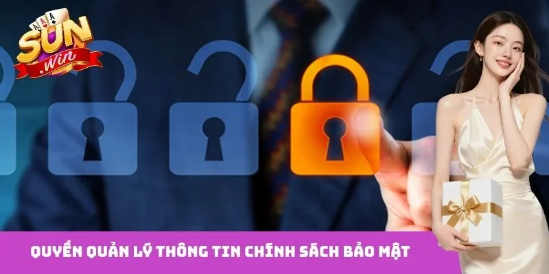 Quyền quản lý thông tin chính sách bảo mật